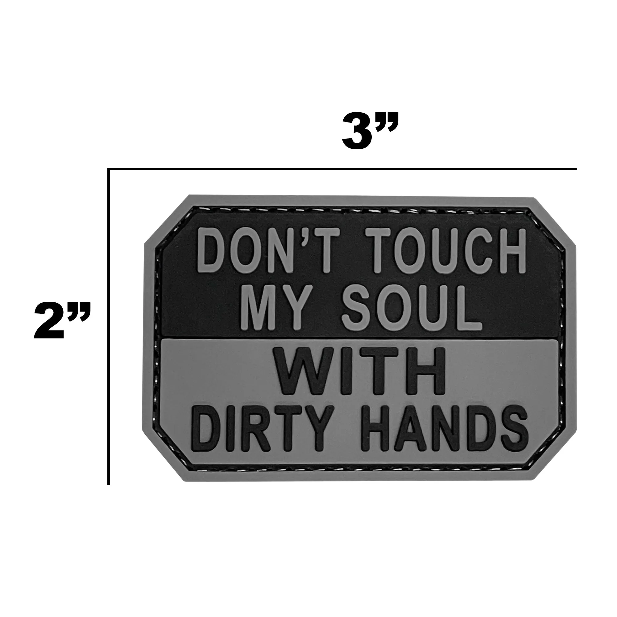 Don't Touch My Soul with Dirty Hands Patch Black